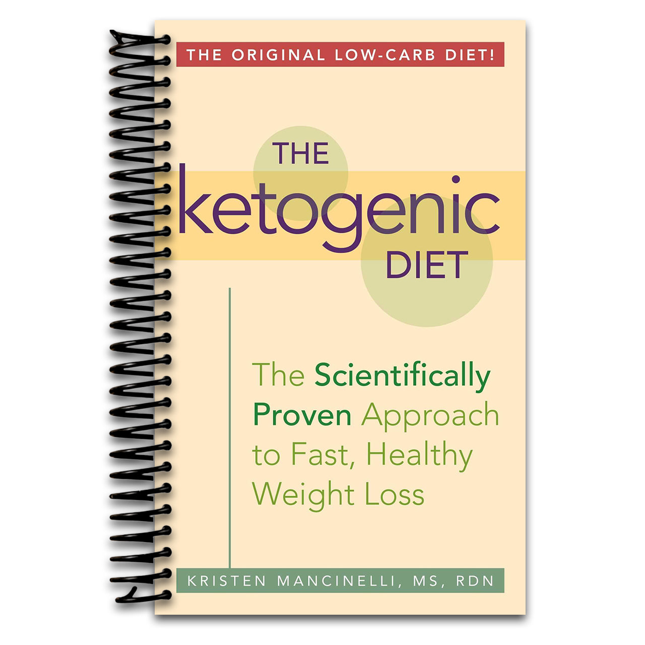 The Ketogenic Diet: A Scientifically Proven Approach to Fast, Healthy Weight Loss (Spiral bound) Happy Coil spiral bound book