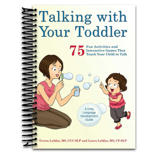 Talking with Your Toddler: 75 Fun Activities and Interactive Games that Teach Your Child to Talk