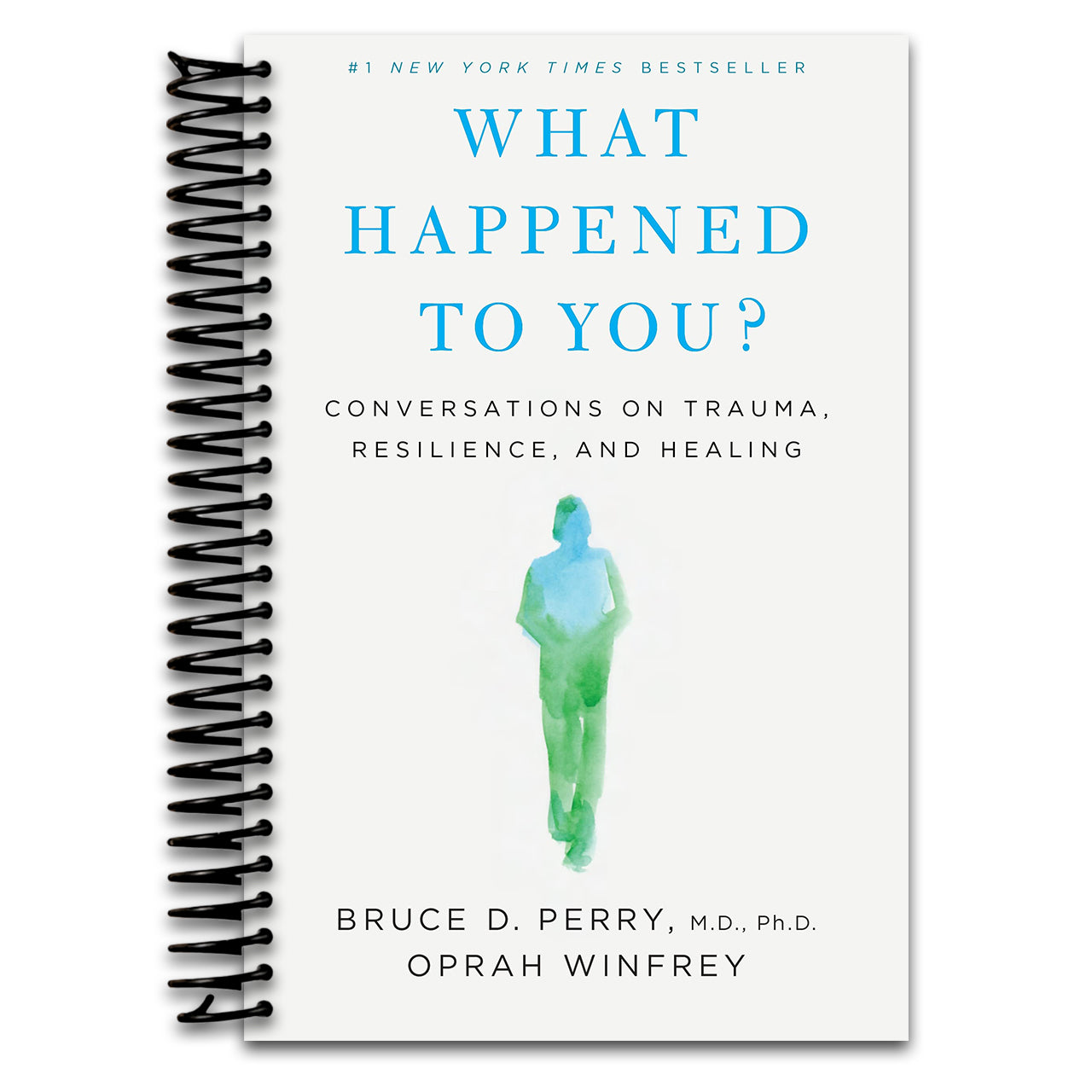What Happened to You?: Conversations on Trauma, Resilience, and Healing (Spiral bound) Happy Coil spiral bound book