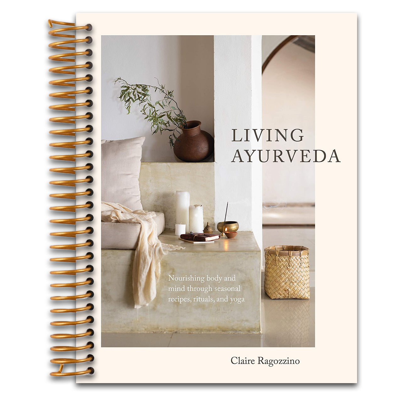 Living Ayurveda: Nourishing Body and Mind through Seasonal Recipes, Rituals, and Yoga (Spiral bound) Happy Coil spiral bound book