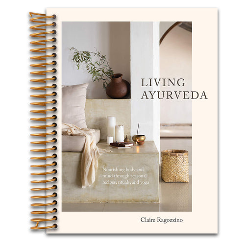 Living Ayurveda: Nourishing Body and Mind through Seasonal Recipes, Rituals, and Yoga (Spiral bound) Happy Coil spiral bound book