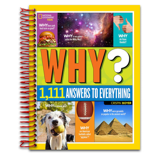 National Geographic Kids Why?: Over 1,111 Answers to Everything (NGK Why?)   (Spiral bound)