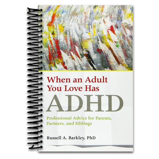 When an Adult You Love Has ADHD: Professional Advice for Parents, Partners, and Siblings (APA LifeTools Series)   (Spiral bound)