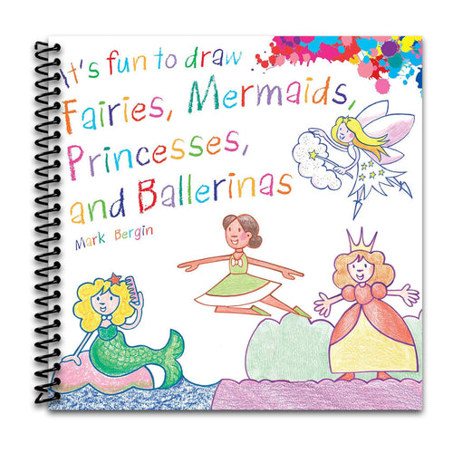 It's Fun to Draw Fairies, Mermaids, Princesses, and Ballerinas (Spiral bound) Happy Coil spiral bound book