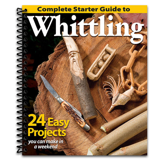Complete Starter Guide to Whittling: 24 Easy Projects You Can Make in a Weekend (Fox Chapel Publishing) Whittling for Beginners with Woodcarving Patterns, Step-by-Step Projects, and Easy Carving Tips   (Spiral bound)