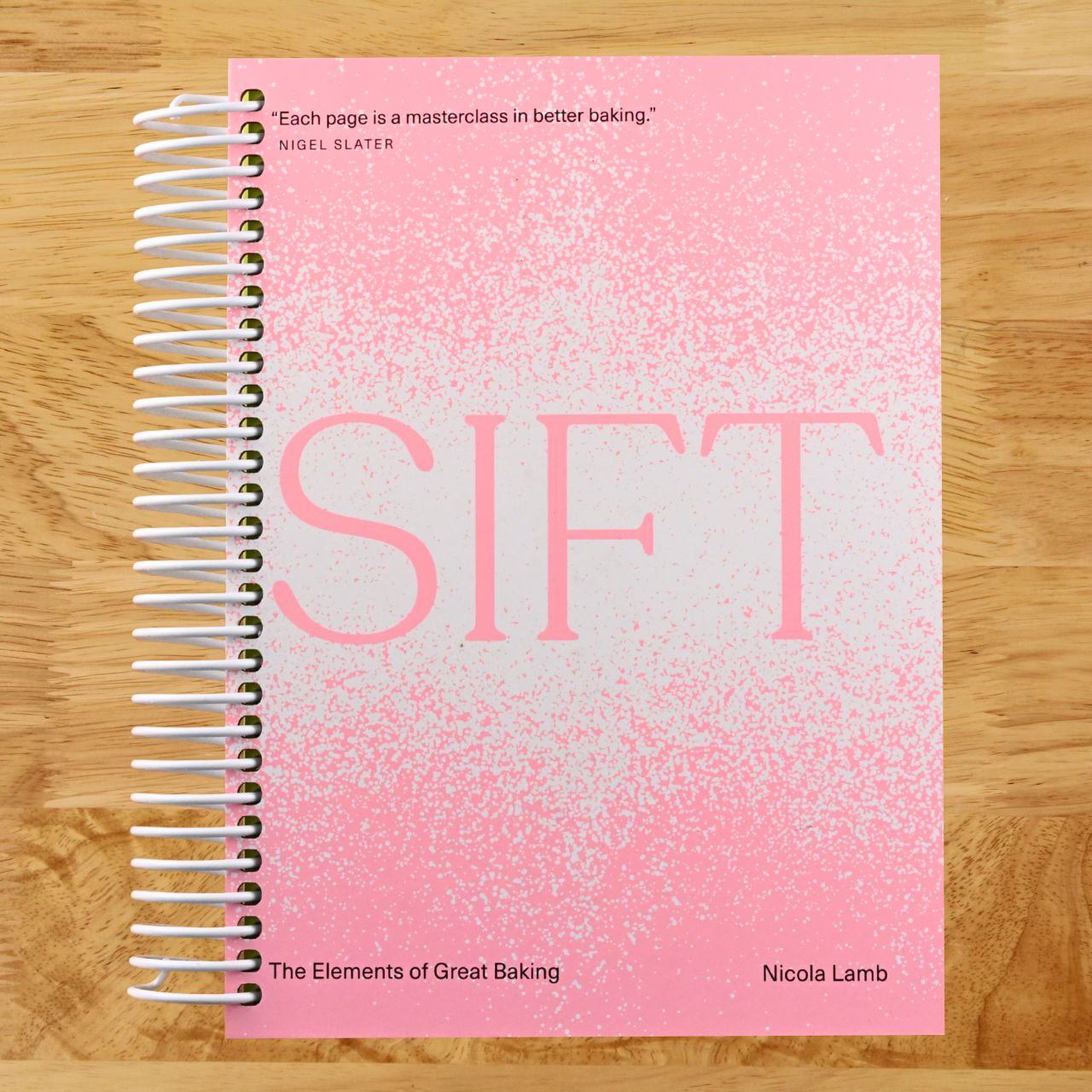 Sift: The Elements of Great Baking (Spiral bound) Happy Coil spiral bound book