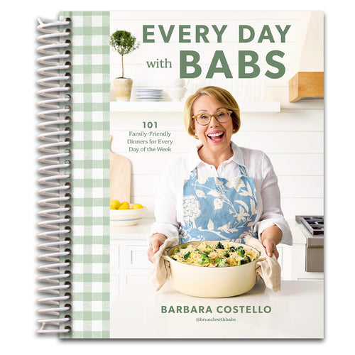 Every Day with Babs: 101 Family-Friendly Dinners for Every Day of the Week: A Cookbook   (Spiral bound)
