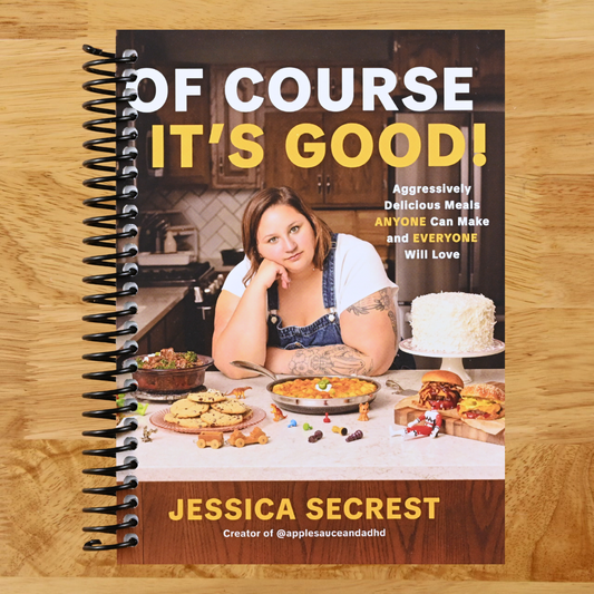 Of Course It’s Good!: Aggressively Delicious Meals ANYONE Can Make and EVERYONE Will Love (Spiral bound) Happy Coil spiral bound book
