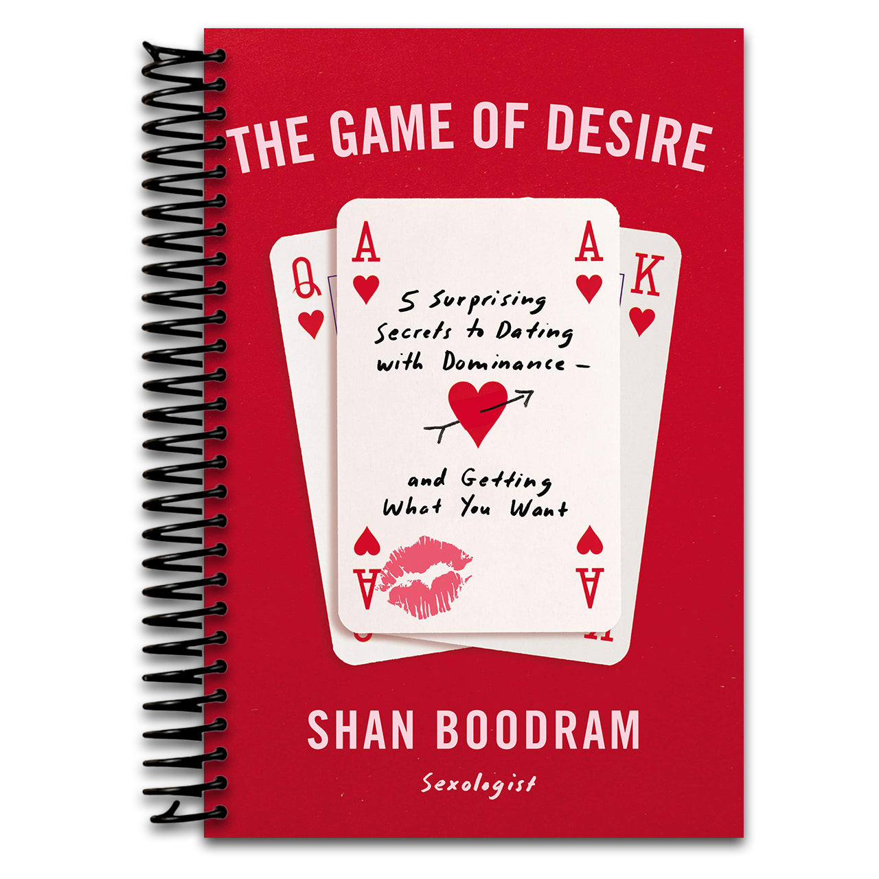 The Game of Desire: 5 Surprising Secrets to Dating with Dominance--and Getting What You Want (Spiral bound) Happy Coil spiral bound book