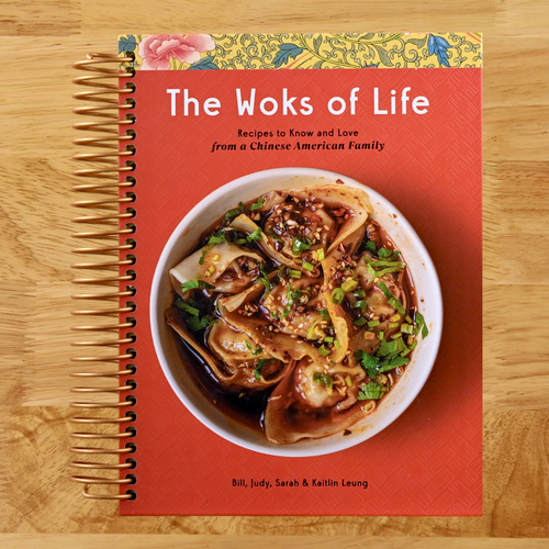 The Woks of Life: Recipes to Know and Love from a Chinese American Family: A Cookbook (Spiral bound) Happy Coil spiral bound book