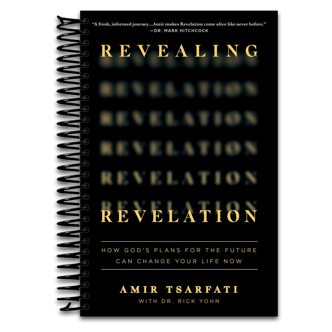Revealing Revelation: How God's Plans for the Future Can Change Your Life Now   (Spiral bound)