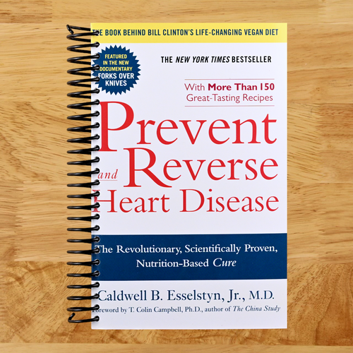 Prevent And Reverse Heart Disease: The Revolutionary, Scientifically Proven, Nutrition-Based Cure Spiral-bound  (Spiral bound)