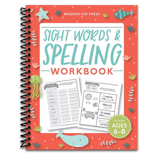 Sight Words and Spelling Workbook for Kids Ages 6-8: Learn to Write and Spell Essential Words | Kindergarten Workbook, 1st Grade Workbook and 2nd Grade Workbook | Reading & Phonics Activities + Worksheets   (Spiral bound)