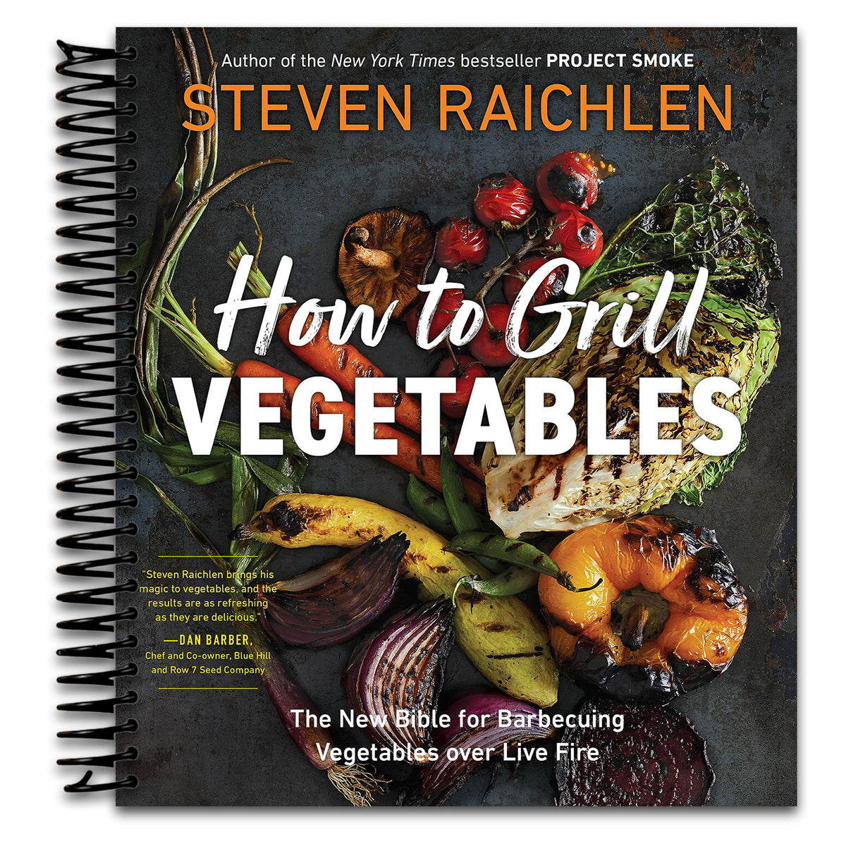 How to Grill Vegetables: The New Bible for Barbecuing Vegetables over Live Fire (Steven Raichlen Barbecue Bible Cookbooks)   (Spiral bound)