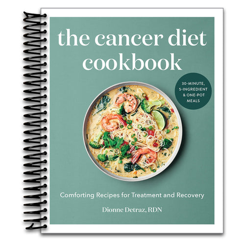 The Cancer Diet Cookbook: Comforting Recipes for Treatment and Recovery   (Spiral bound)