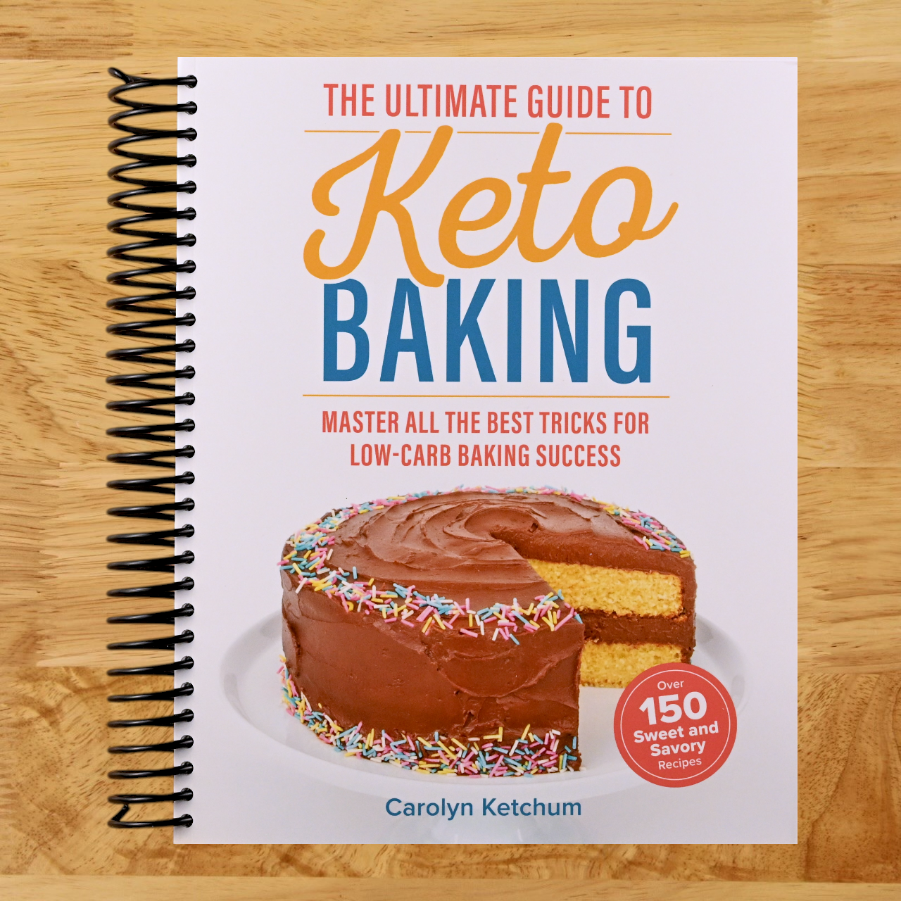 The Ultimate Guide to Keto Baking: Master All the Best Tricks for Low-Carb Baking Success (Spiral bound) Happy Coil spiral bound book