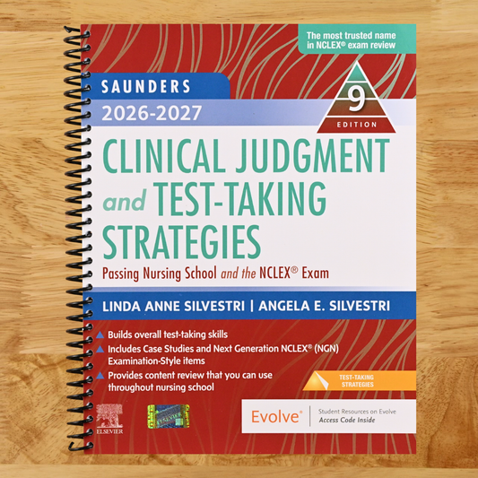 Saunders 2026-2027 Clinical Judgment and Test-Taking Strategies: Passing Nursing School and the NCLEX® Exam   (Spiral bound)