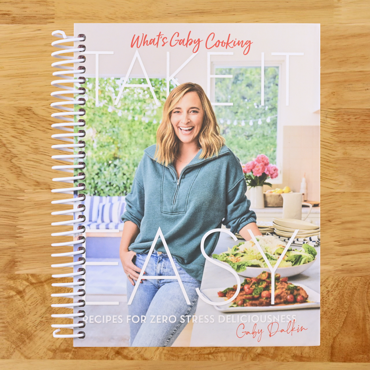 What's Gaby Cooking: Take It Easy: Recipes for Zero Stress Deliciousness   (Spiral bound)