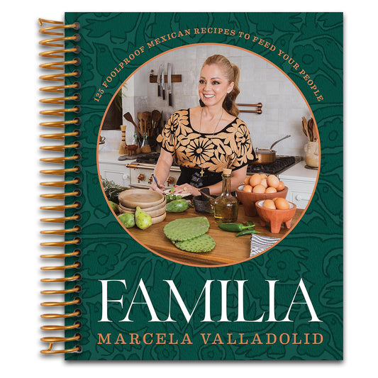Familia: 125 Foolproof Mexican Recipes to Feed Your People   (Spiral bound)