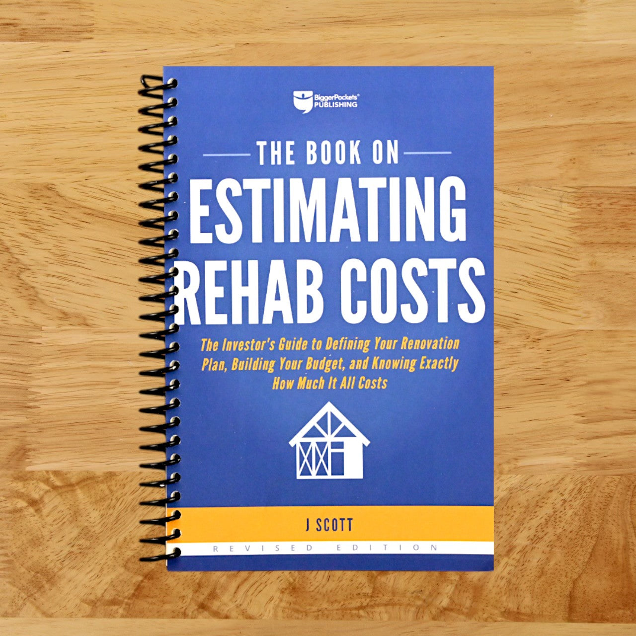 The Book on Estimating Rehab Costs: The Investor's Guide to Defining Your Renovation Plan, Building Your Budget, and Knowing Exactly How Much It All Costs (Fix-and-Flip, 2) (Spiral bound) Happy Coil spiral bound book