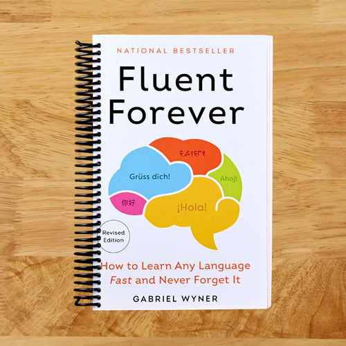 Fluent Forever (Revised Edition): How to Learn Any Language Fast and Never Forget It