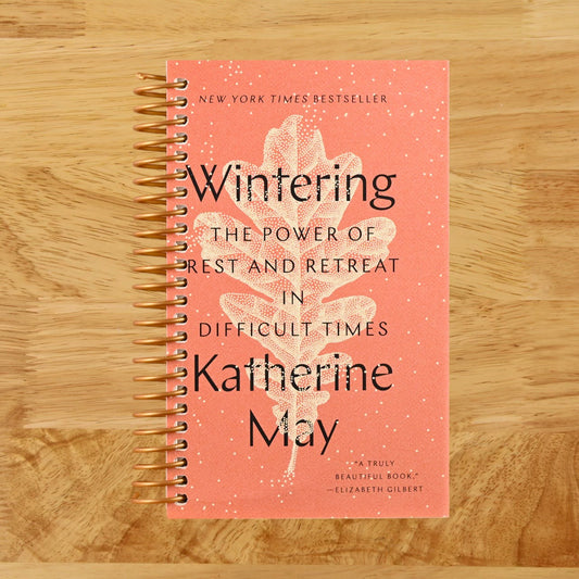 Wintering: The Power of Rest and Retreat in Difficult Times