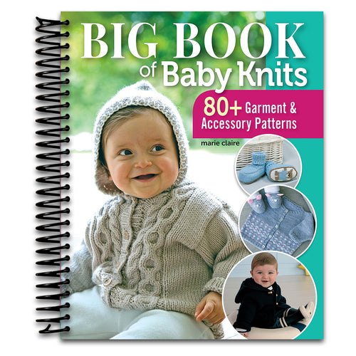 Big Book of Baby Knits: 80+ Garment and Accessory Patterns (Landauer) Knitting Projects from Beginner to Advanced for Clothing, Hats, Booties, Cardigans, Blankets, Toys, and More, Newborn to 24 Months   (Spiral bound)
