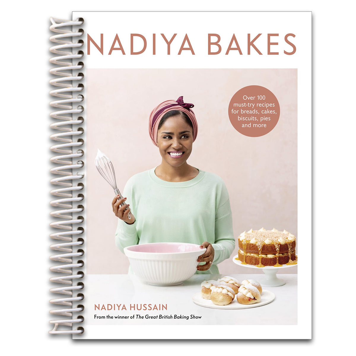 Nadiya Bakes: Over 100 Must-Try Recipes for Breads, Cakes, Biscuits, Pies, and More: A Baking Book (Spiral bound) Happy Coil spiral bound book