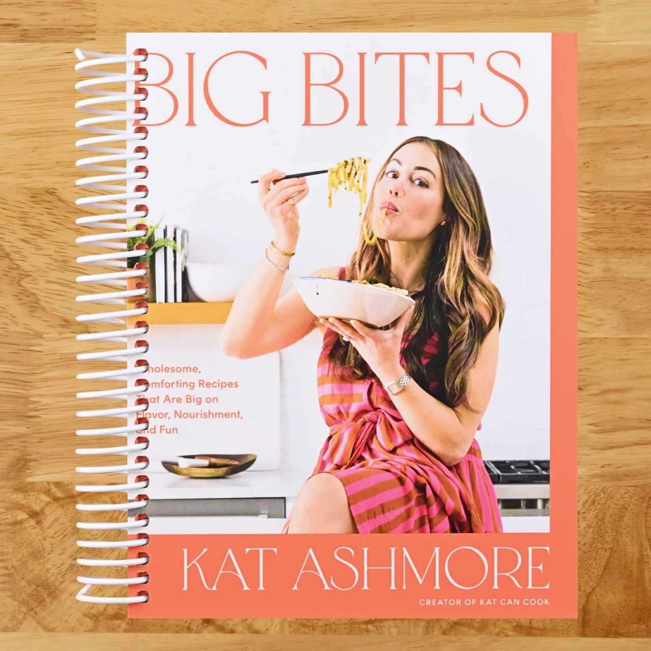Big Bites: Wholesome, Comforting Recipes That Are Big on Flavor, Nourishment, and Fun: A Cookbook   (Spiral bound)