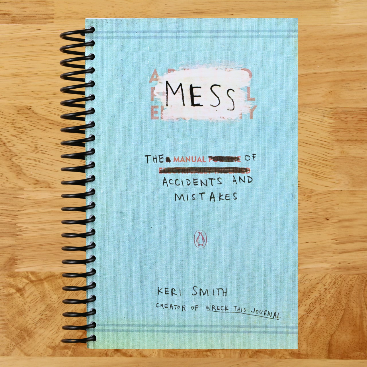 Mess: The Manual of Accidents and Mistakes   (Spiral bound)