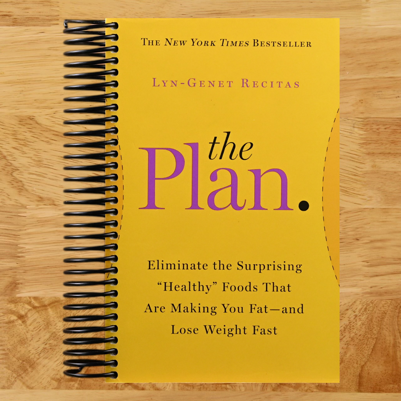 The Plan: Eliminate the Surprising "Healthy" Foods That Are Making You Fat--and Lose Weight Fast (2014) (Spiral bound) Happy Coil spiral bound book