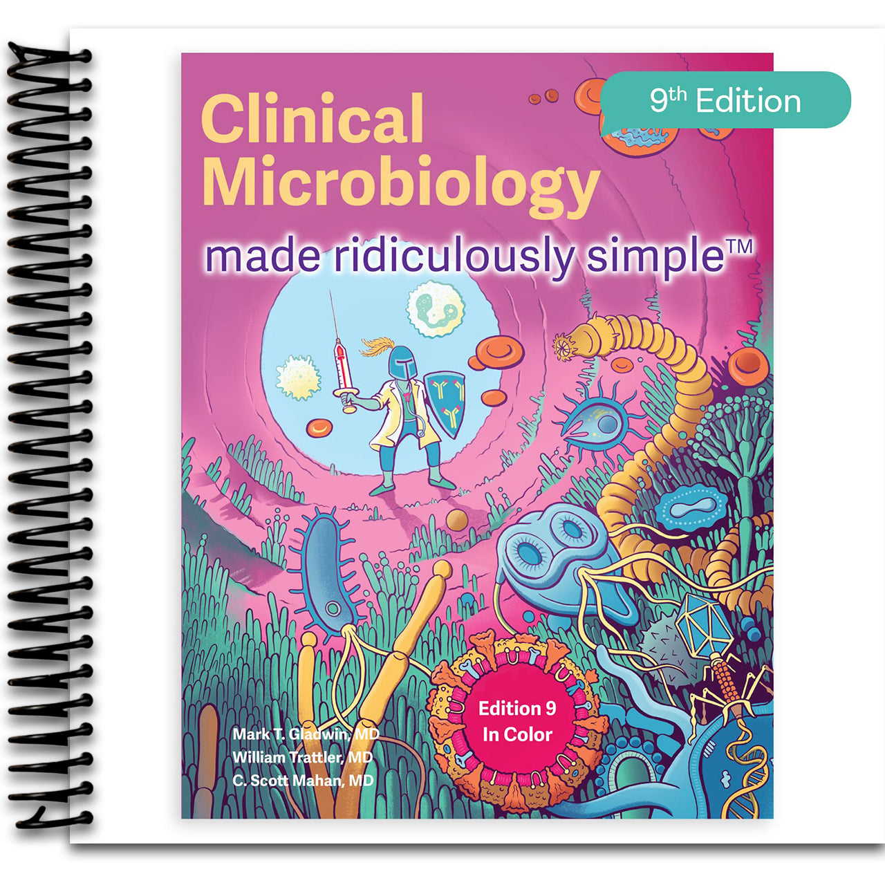 Clinical Microbiology Made Ridiculously Simple: Color Edition (Spiral bound) Happy Coil spiral bound book