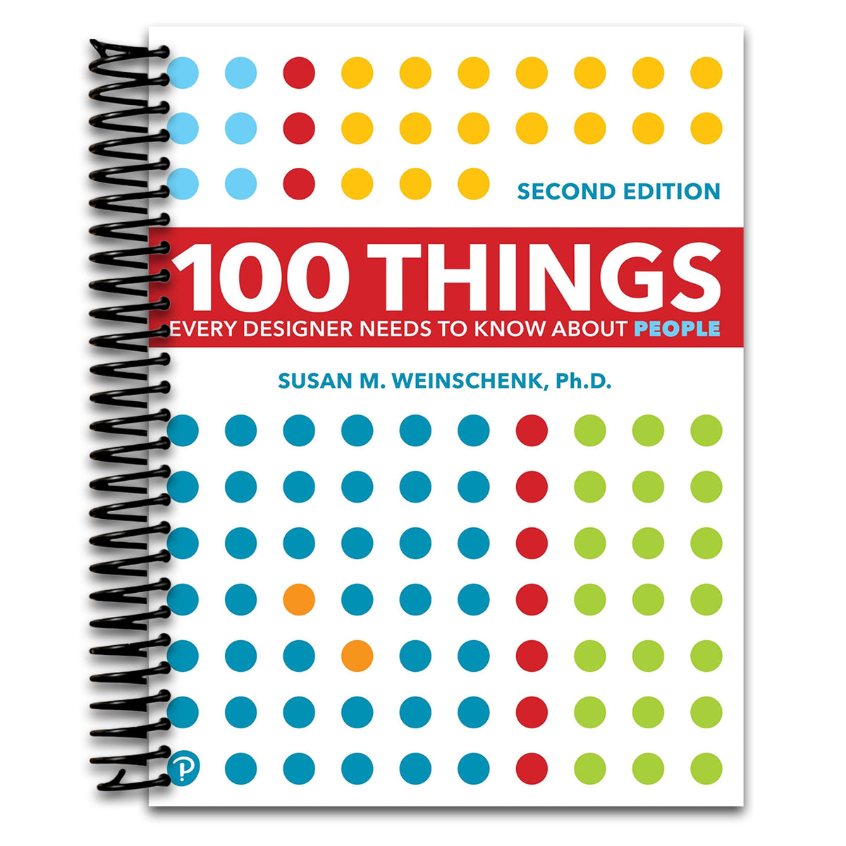 100 Things Every Designer Needs to Know About People (Voices That Matter) (Spiral bound) Happy Coil spiral bound book