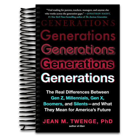 Generations: The Real Differences Between Gen Z, Millennials, Gen X, Boomers, and Silents‚Äîand What They Mean for America's Future