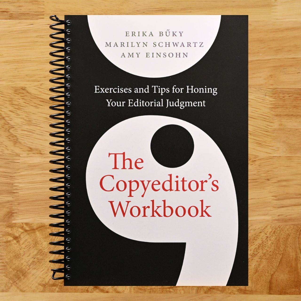 The Copyeditor's Workbook: Exercises and Tips for Honing Your Editorial Judgment (Spiral bound) Happy Coil spiral bound book