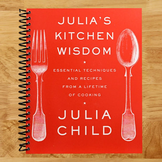 Julia's Kitchen Wisdom: Essential Techniques and Recipes from a Lifetime of Cooking: A Cookbook (Spiral bound) Happy Coil spiral bound book