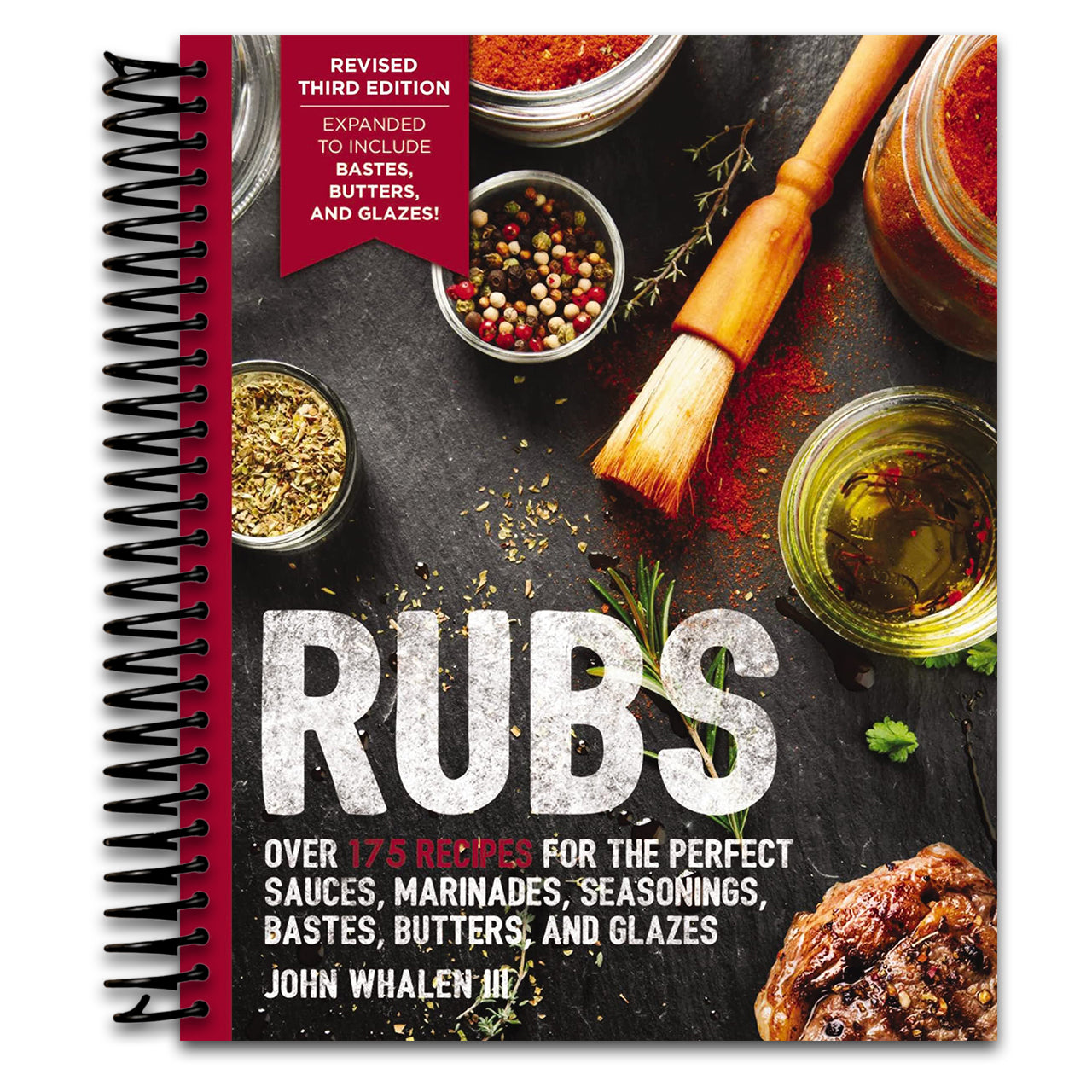 Rubs (Third Edition): Updated and Revised to Include Over 175 Recipes for BBQ Rubs, Marinades, Glazes, and Bastes (The Art of Entertaining)