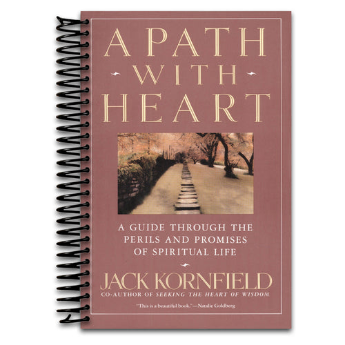 A Path with Heart: A Guide Through the Perils and Promises of Spiritual Life   (Spiral bound)