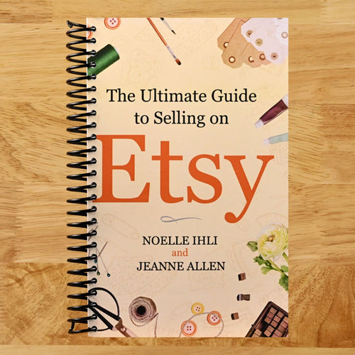 The Ultimate Guide to Selling on Etsy: How to Turn Your Etsy Shop Side Hustle into a Business (Spiral bound) Happy Coil spiral bound book