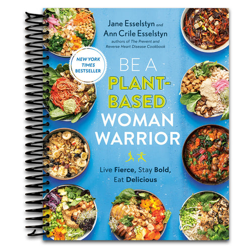 Be A Plant-Based Woman Warrior: Live Fierce, Stay Bold, Eat Delicious: A Cookbook   (Spiral bound)