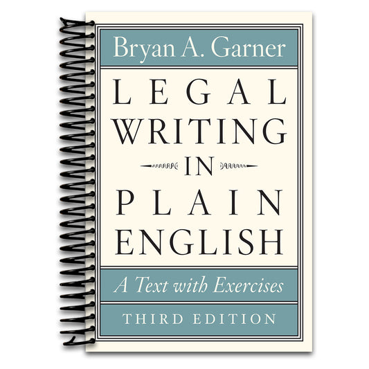 Legal Writing in Plain English, Third Edition: A Text with Exercises (Chicago Guides to Writing, Editing, and Publishing)   (Spiral bound)