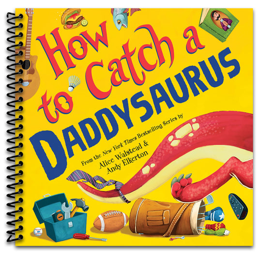 How to Catch a Daddysaurus