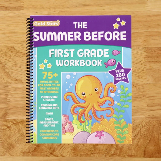 The Summer Before First Grade Workbook School Bridging Kindergarten to First Grade Ages 6 - 7: 75+ Activities, Phonics, Spelling, Reading, Language ... Measurement and Time (Gold Stars Series)