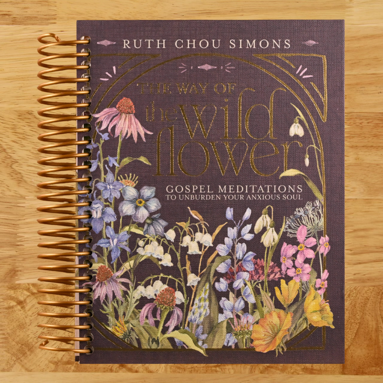 The Way of the Wildflower: Gospel Meditations to Unburden Your Anxious Soul