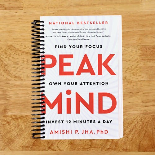 Peak Mind: Achieve Peak Mindfulness and Unlock Your Full Potential