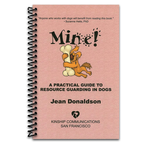 Mine! A Practical Guide to Resource Guarding in Dogs (Spiral bound) Happy Coil spiral bound book