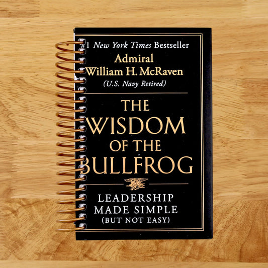 The Wisdom of the Bullfrog: Leadership Made Simple (But Not Easy)