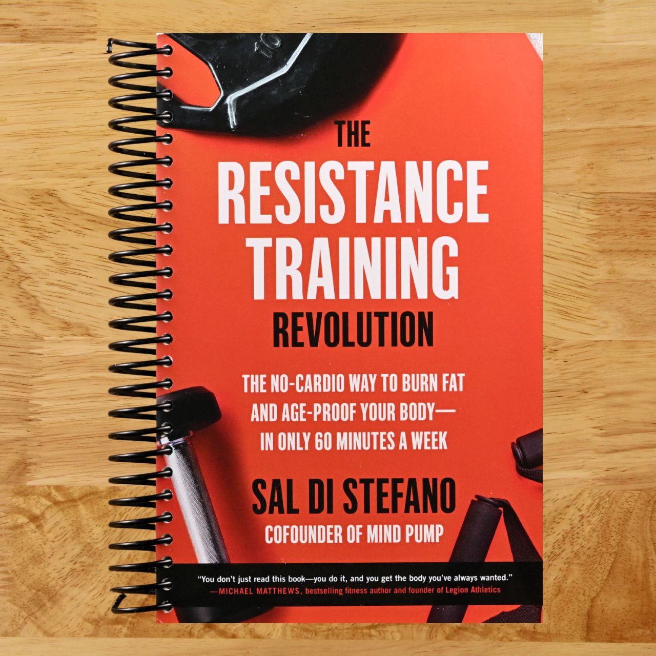 The Resistance Training Revolution: The No-Cardio Way to Burn Fat and Age-Proof Your Body―in Only 60 Minutes a Week (Spiral bound) Happy Coil spiral bound book