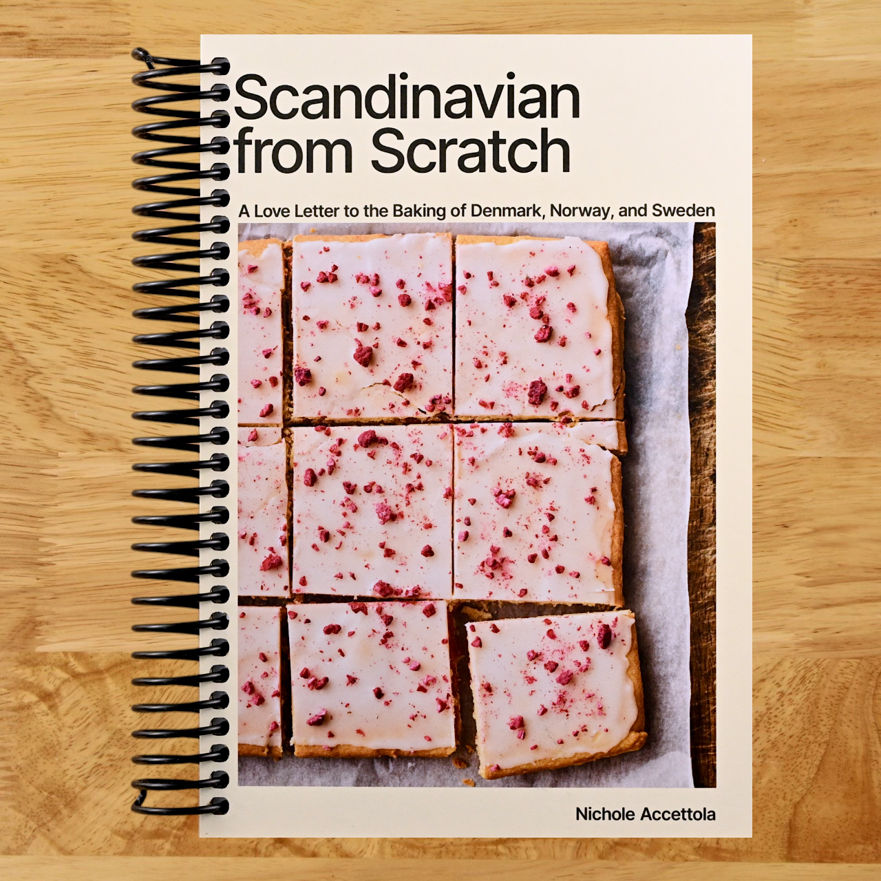 Scandinavian from Scratch: A Love Letter to the Baking of Denmark, Norway, and Sweden [A Baking Book] (Spiral bound) Happy Coil spiral bound book