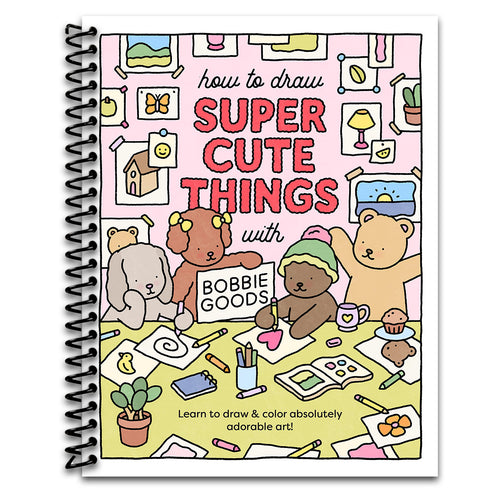 How to Draw Super Cute Things with Bobbie Goods: Learn to draw & color absolutely adorable art! (Official Bobbie Goods, 3)   (Spiral bound)